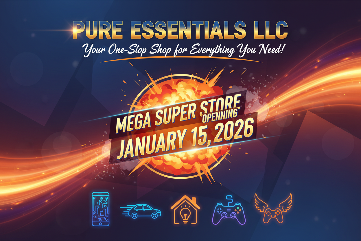 Pure Essentials LLC - Mega Super Store Opening